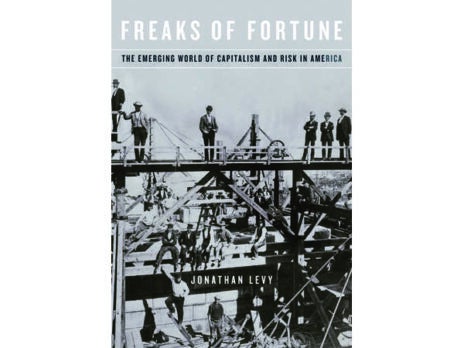 Book review of Freaks of Fortune by Jonathan Levy