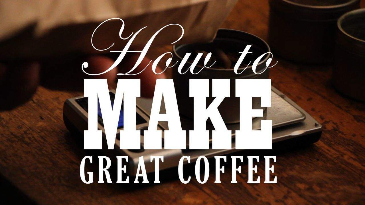 How To Make Great Coffee