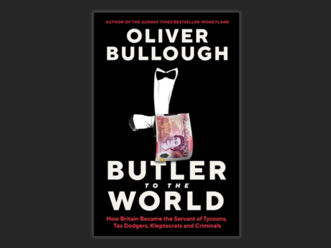 Book Review: 'Butler to the World' argues that Britain readily greases the wheels of kleptocracy