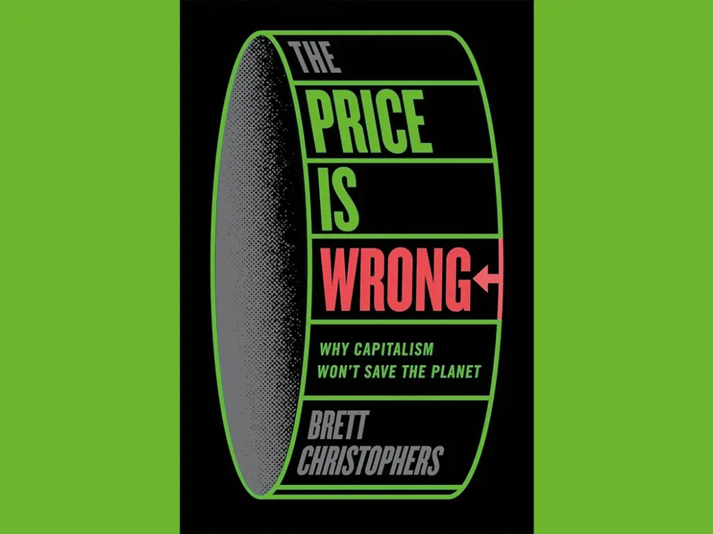 Book cover for The Price is Wrong by Brett Christophers