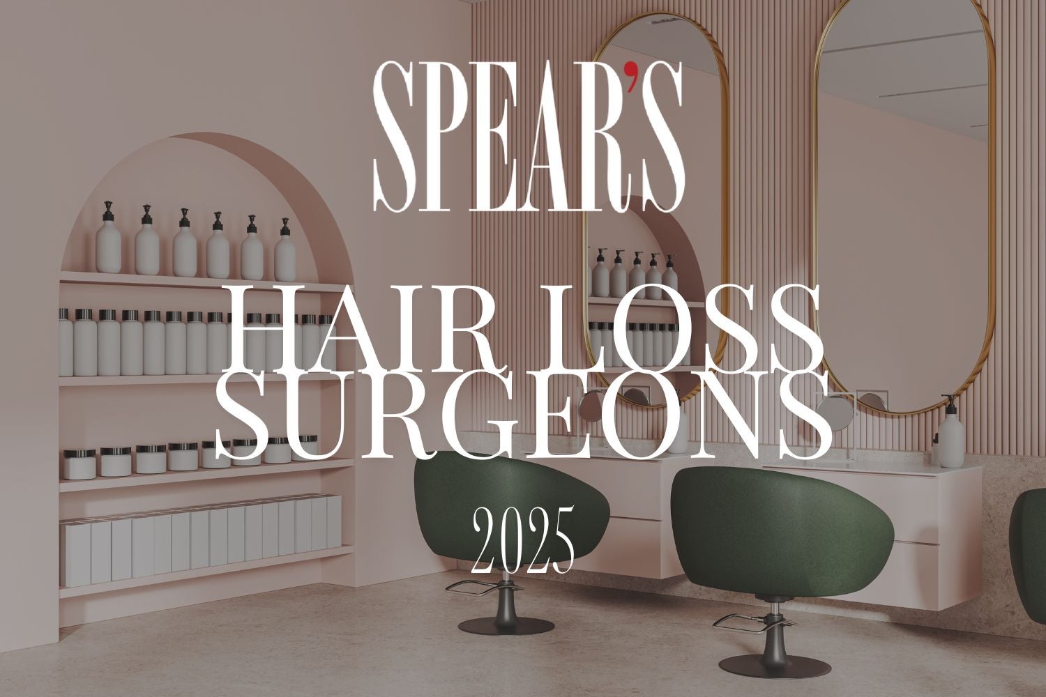 The best hair loss surgeons and practitioners The best hair loss surgeons and practitioners